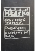 Ósmy dzień tygodnia Cmentarze Następny do raju