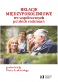 Relacje międzypokoleniowe we współczesnych rodzinach polskich