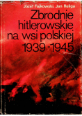 Zbrodnie hitlerowskie na wsi polskiej 1939 1945