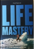 Life Mastery sztuka tworzenia epickiego życia