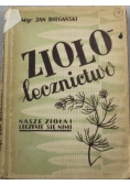 Ziołolecznictwo nasze zioła i leczenie się nimi 1949 r.