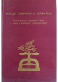 Między Toruniem a Londynem