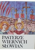 Pasterze wiernych Słowian Święci Cyryl i Metody