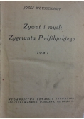 Żywot i myśli Zygmunta Podfilipskiego tom I, ok. 1927r.
