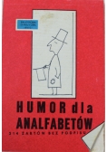 Humor dla analfabetów 214 żartów bez podpisu