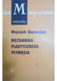 Mechanika plastycznego płynięcia