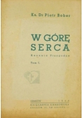 W górę serca, T. I, 1946 r.