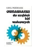 Obrabiarki do uzębień kół walcowych