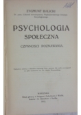 Psychologia społeczna, czynności poznawania, 1912 r.