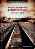 Męczeństwo kresów 1918 1956