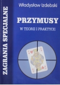 Przymusy w teorii i praktyce
