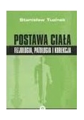 Postawa ciała fizjologia, patologia i korekcja