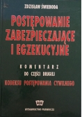 Postępowanie zabezpieczające i egzekucyjne. Komentarz do część II