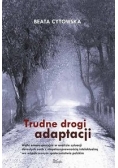 Trudne drogi adaptacji