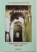 Po pożodze Wspomnienia z Wołynia 1992 - 1995