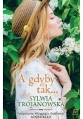 A gdyby tak...