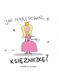Jak narysować księżniczkę?