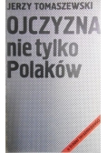 Ojczyzna nie tylko Polaków