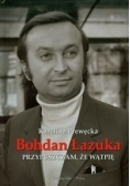 Przypuszczam, że wątpię