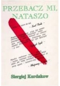 Przebacz mi Nataszo