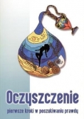 Oczyszczenie Pierwsze kroki w poszukiwaniu prawdy NOWA