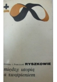 Między utopią a zwątpieniem