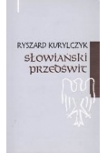 Słowiański przedświt + Autograf Ryszarda Kurylczyka