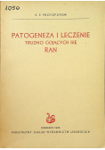 Patogeneza i leczenie trudno gojących się ran