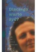 Dlaczego warto żyć ?