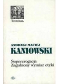 Supererogacja  Zagubiony wymiar etyki