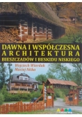 Dawna i współczesna architektura Bieszczadów i Beskidu Niskiego