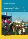 Transformacja regionu przemysłowego w kierunku regionu wiedzy