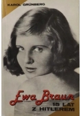 Ewa Braun 15 lat z Hitlerem