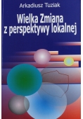 Wielka zmiana z perspektywy lokalnej