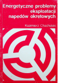 Energetyczne problemy eksploatacji napędów okrętowych