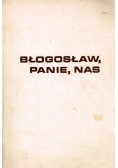 Błogosław Panie Nas