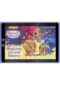 Książeczki bajeczki. Shimmer i Shine. Magiczny...