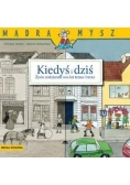 Mądra mysz - Kiedyś i teraz. Życie codzienne...