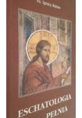 Eschatologia znaczy pełnia