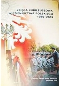 Księga jubileuszowa więziennictwa Polskiego 1989-2009