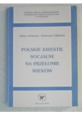 Polskie kwestie socjalne na przełomie wieków