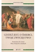 Gdzież jest, o śmierci, twoje zwycięstwo?