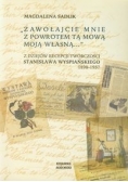 Zawołajcie mnie z powrotem tą mową moją własną