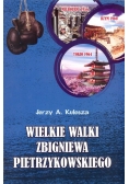 Wielkie walki Zbigniewa Pietrzykowskiego