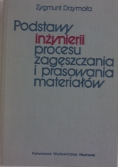 Podstawy inżynierii procesu zagęszczania i prasowania materiałów