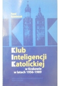 Klub inteligencji katolickiej w Krakowie w latach 1956-1989