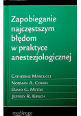 Zapobieganie najczęstszym błędom w praktyce anestezjologicznej