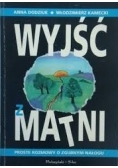 Wyjść z matni: proste rozmowy o zgubnym nałogu