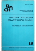 Urazowe uszkodzenia stawów i kości długich