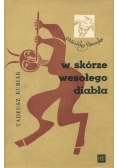 W skórze wesołego diabła